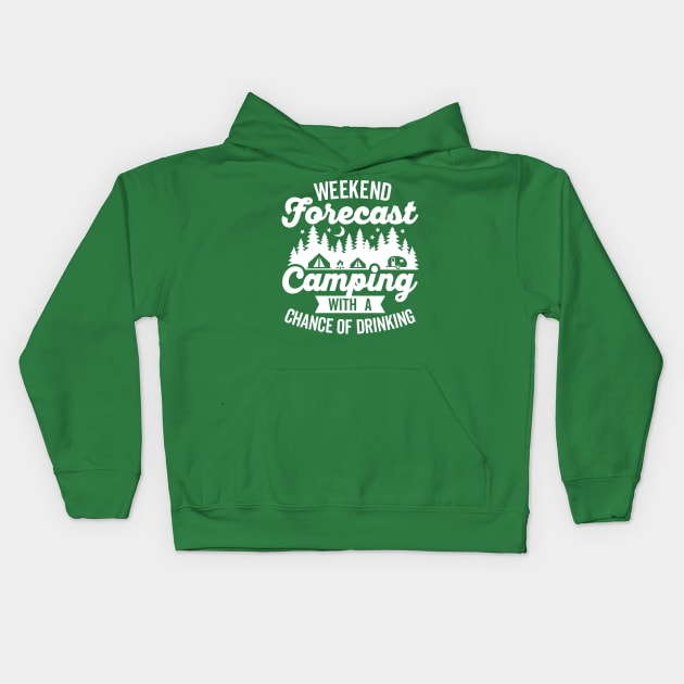 Weekend Forecast Camping with a Chance of Drinking Kids Hoodie by DetourShirts